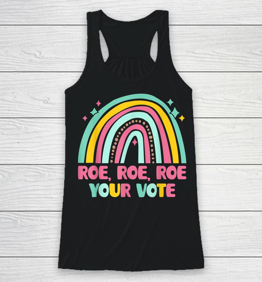 Roe Your Vote Rainbow Retro Pro Choice Women's Rights Racerback Tank