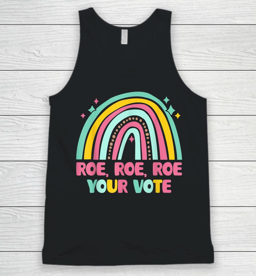 Roe Your Vote Rainbow Retro Pro Choice Women's Rights Unisex Tank Top