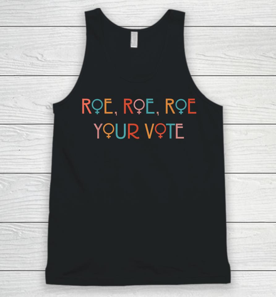 Roe Your Vote Unisex Tank Top