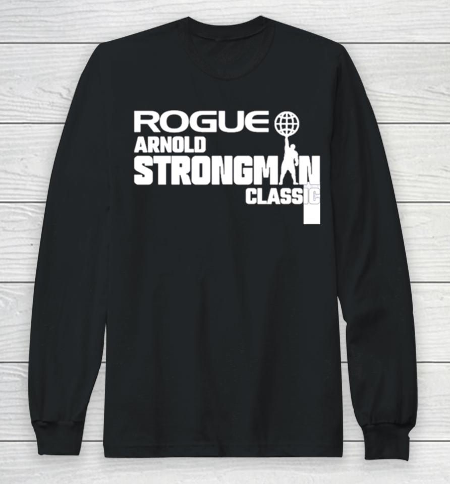 Rogue Arnold Strongman Classic Long Sleeve T-Shirt