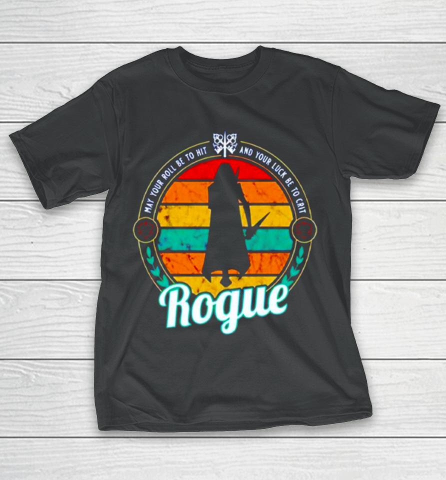 Rogue Ma Your Roll Be To Hot And Your Luck Be To Crit Vintage T-Shirt