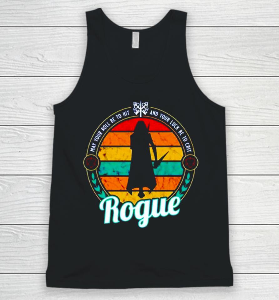 Rogue Ma Your Roll Be To Hot And Your Luck Be To Crit Vintage Unisex Tank Top