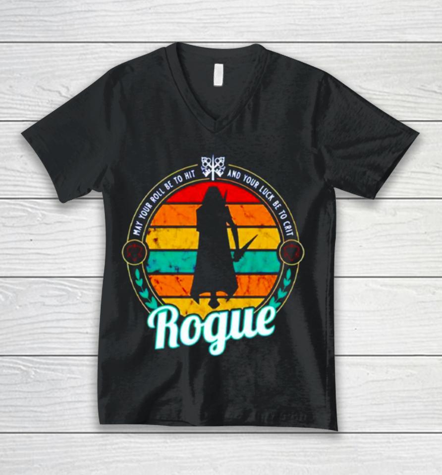 Rogue Ma Your Roll Be To Hot And Your Luck Be To Crit Vintage Unisex V-Neck T-Shirt