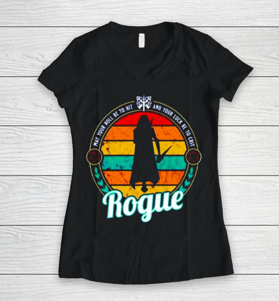 Rogue Ma Your Roll Be To Hot And Your Luck Be To Crit Vintage Women V-Neck T-Shirt