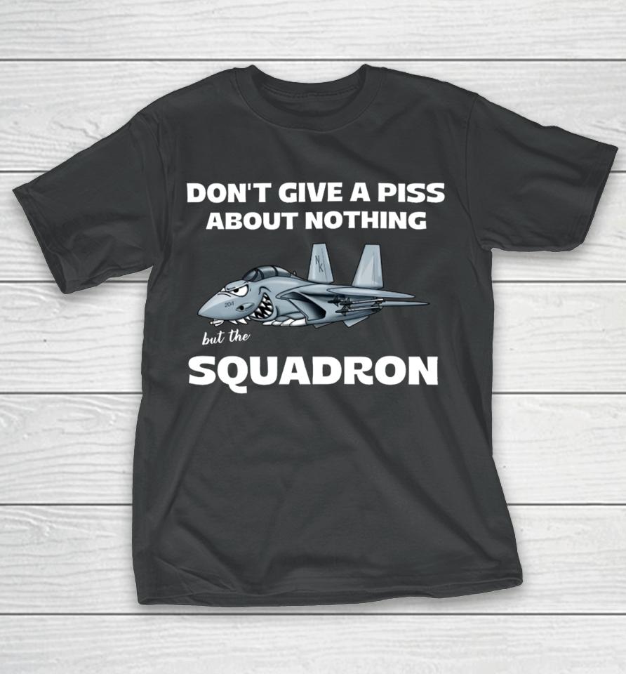 Roll Tide Willie Wearing Don’t Give A Piss About Nothing But The Squadron T-Shirt