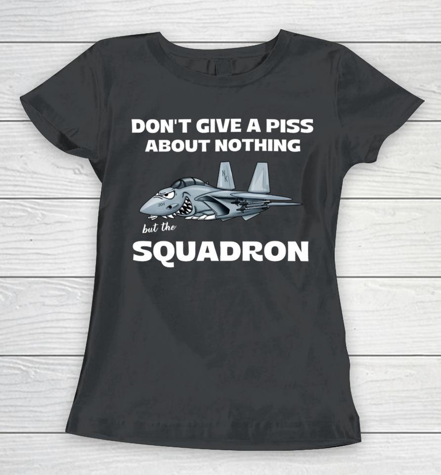Roll Tide Willie Wearing Don’t Give A Piss About Nothing But The Squadron Women T-Shirt