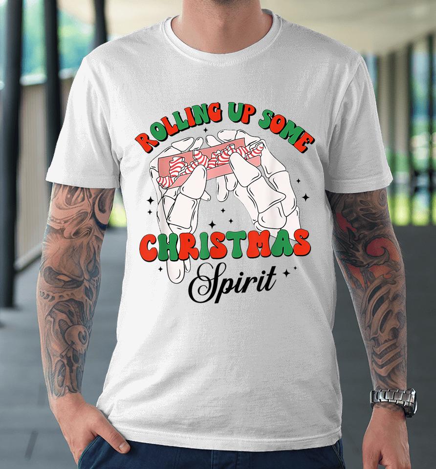 Rolling Up Some Christmas Spirit Xmas Tree Cakes 2022 Outfit Premium T-Shirt