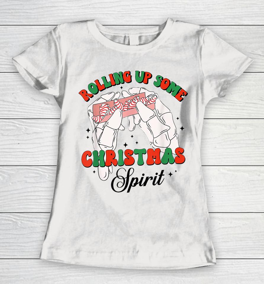 Rolling Up Some Christmas Spirit Xmas Tree Cakes 2022 Outfit Women T-Shirt