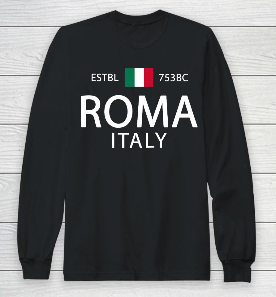 Roma Italia Souvenir Rome Italian History Rome Long Sleeve T-Shirt