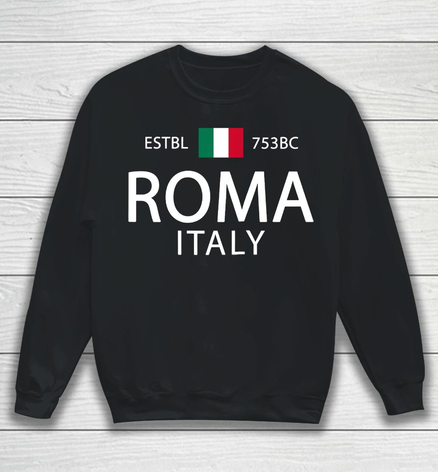 Roma Italia Souvenir Rome Italian History Rome Sweatshirt