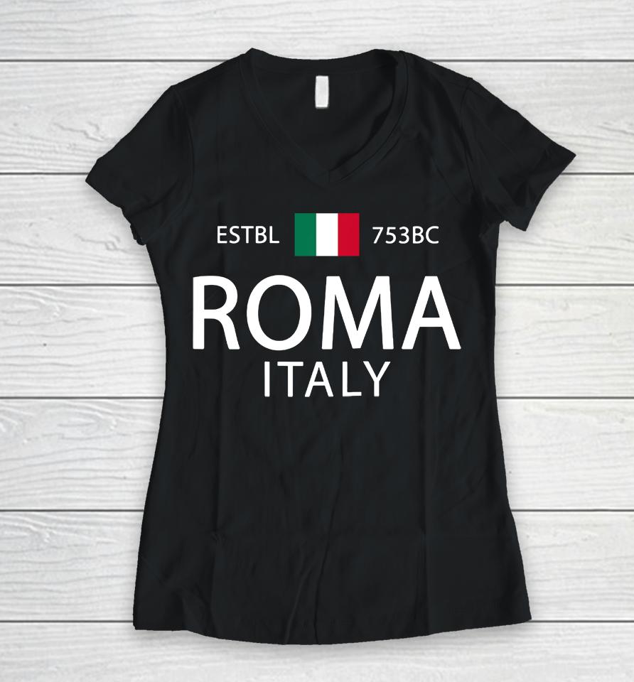 Roma Italia Souvenir Rome Italian History Rome Women V-Neck T-Shirt