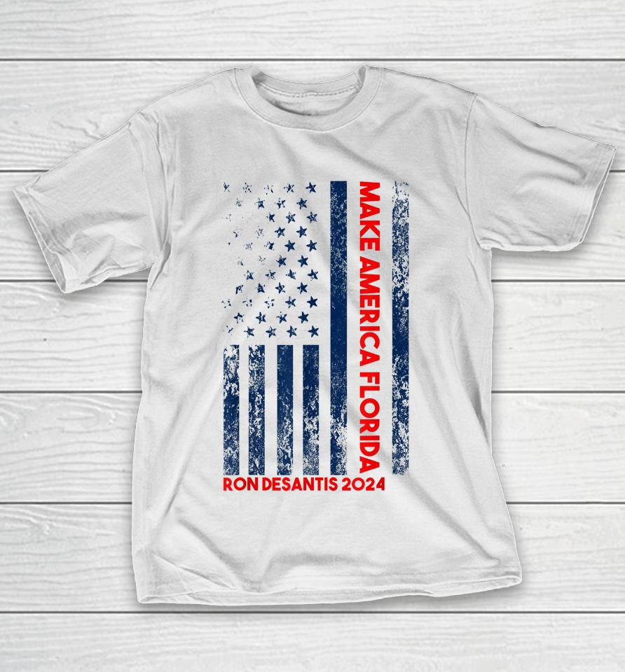 Ron Desantis 2024 Make America Florida T-Shirt
