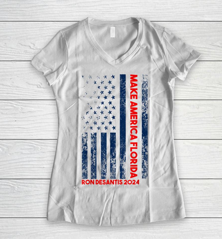 Ron Desantis 2024 Make America Florida Women V-Neck T-Shirt