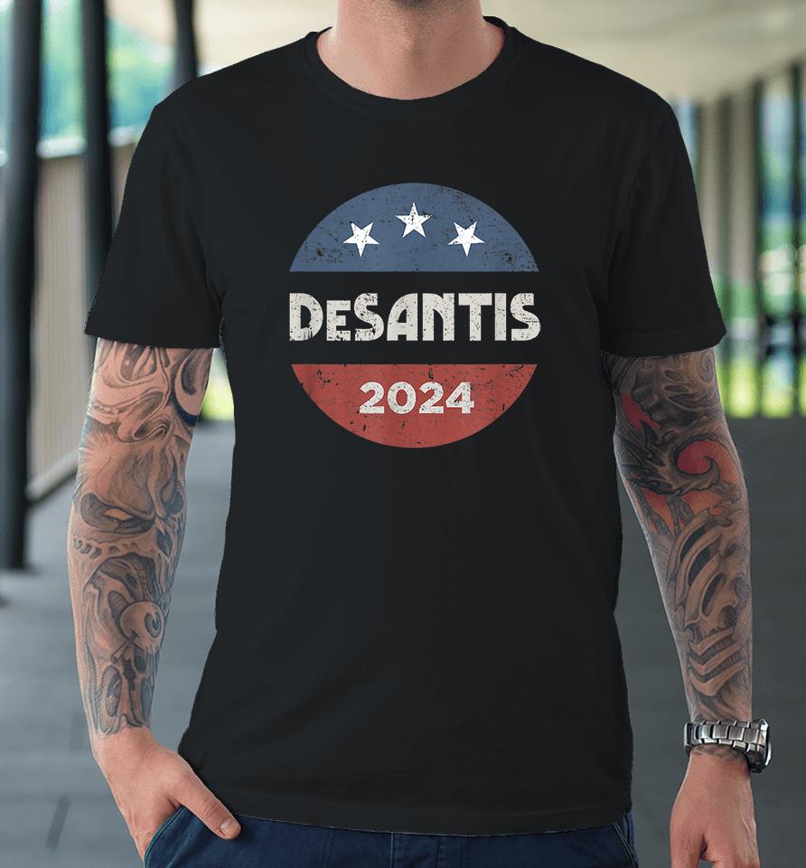 Ron Desantis For President 2024 Premium T-Shirt