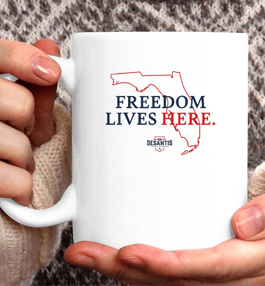 Ron Desantis Freedom Lives Here Don't Tread On Florida 2022 Coffee Mug