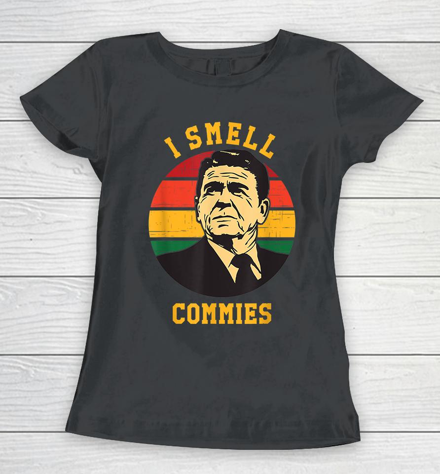 Ronald Reagan I Smell Commies Funny Women T-Shirt
