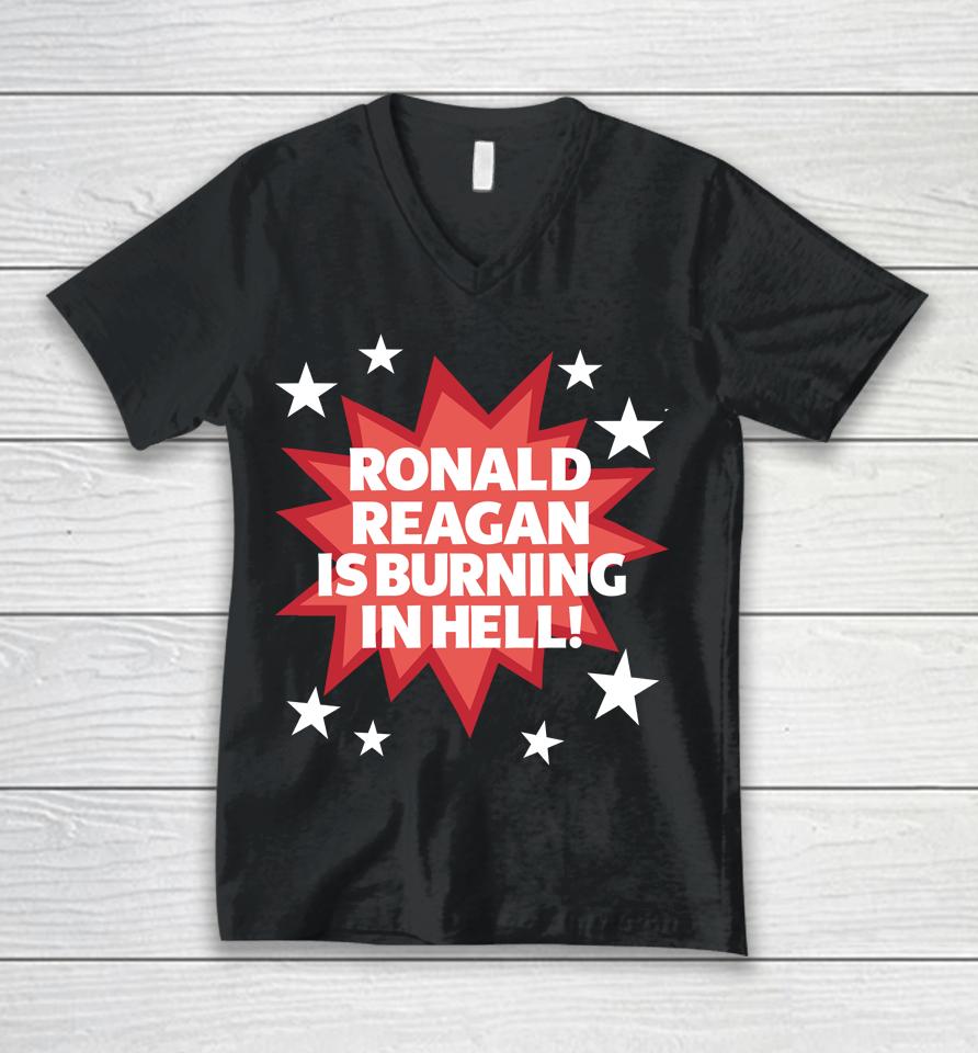 Ronald Reagan Is Burning In Hell Unisex V-Neck T-Shirt