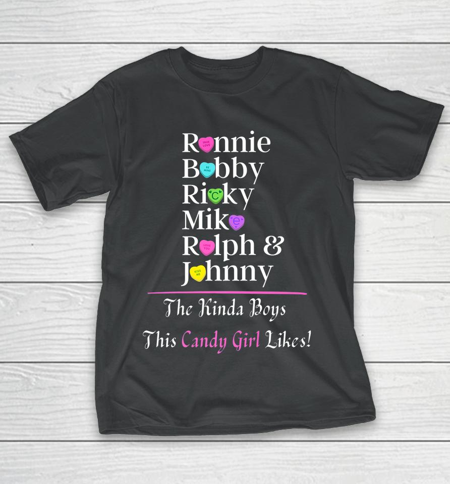Ronnie Bobby Ricky Mike Ralph &Amp; Johnny Boys This Candy Girl T-Shirt