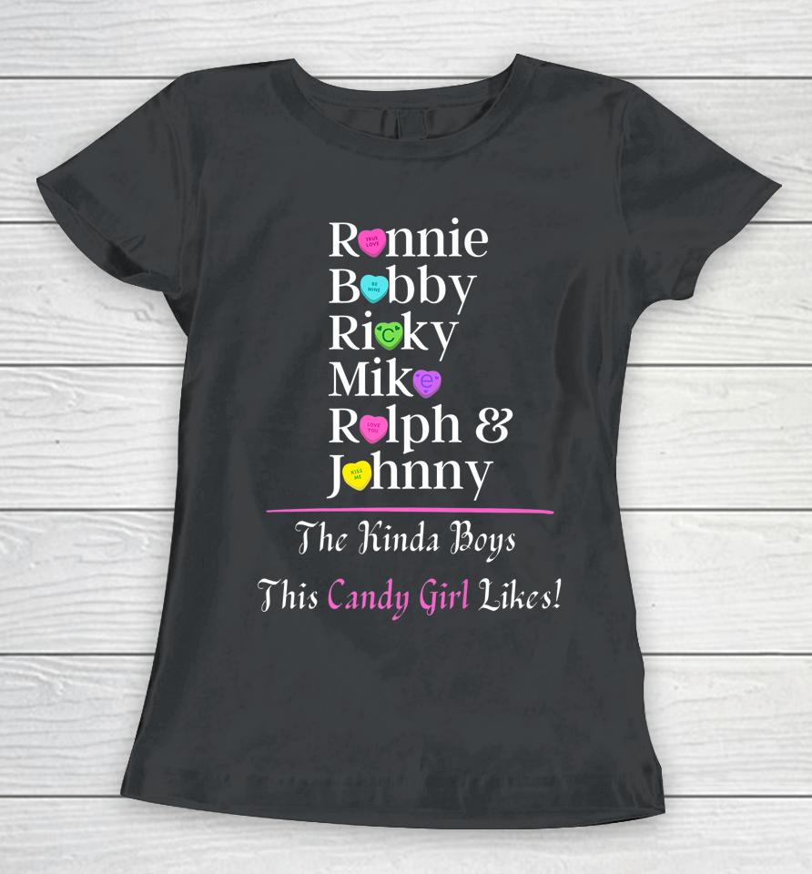 Ronnie Bobby Ricky Mike Ralph &Amp; Johnny Boys This Candy Girl Women T-Shirt