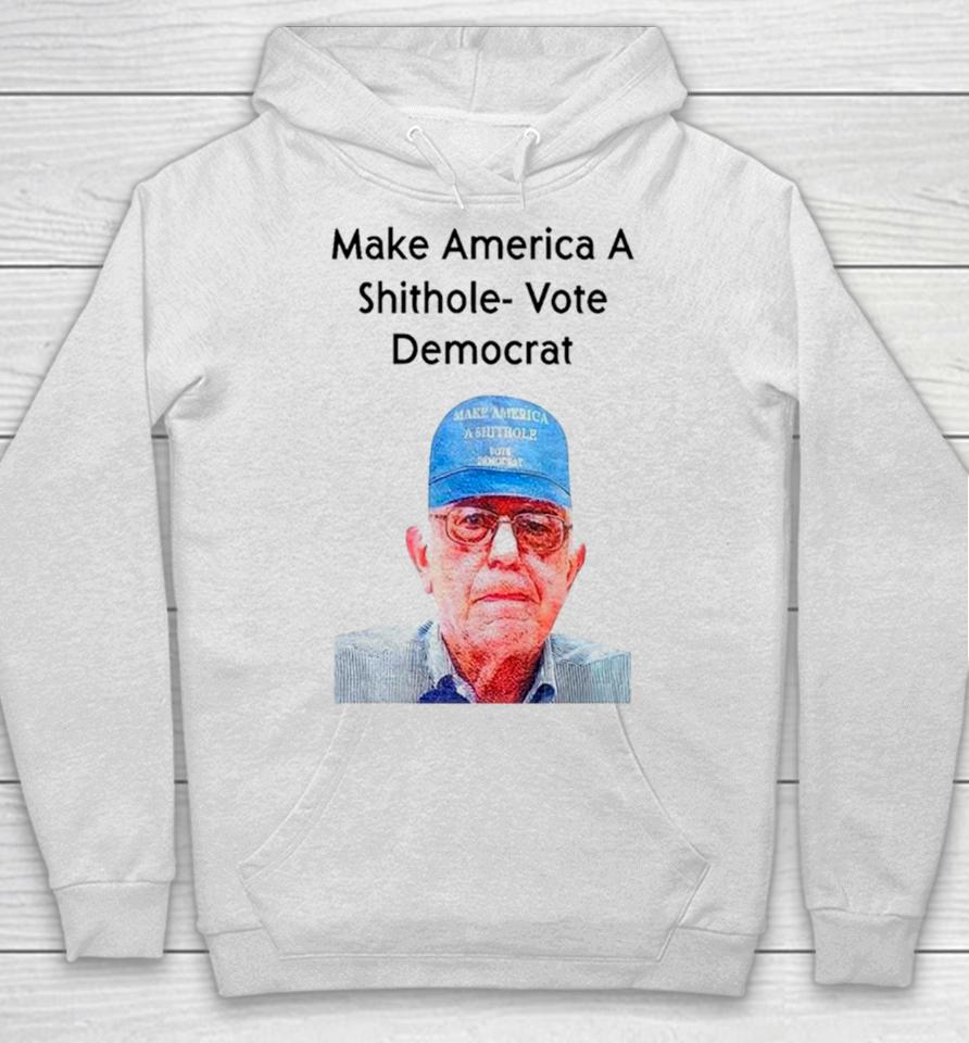 Ronnie Mund Wearing Make America A Shithole Vote Democrat George W. Bush Hoodie