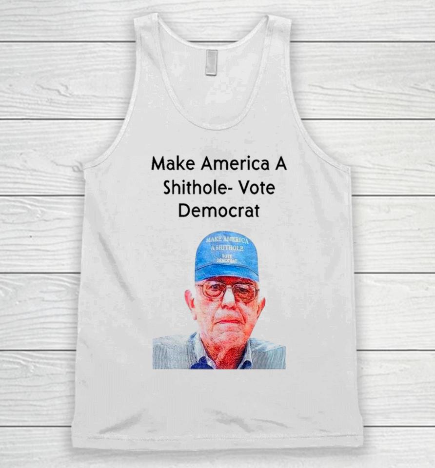 Ronnie Mund Wearing Make America A Shithole Vote Democrat George W. Bush Unisex Tank Top