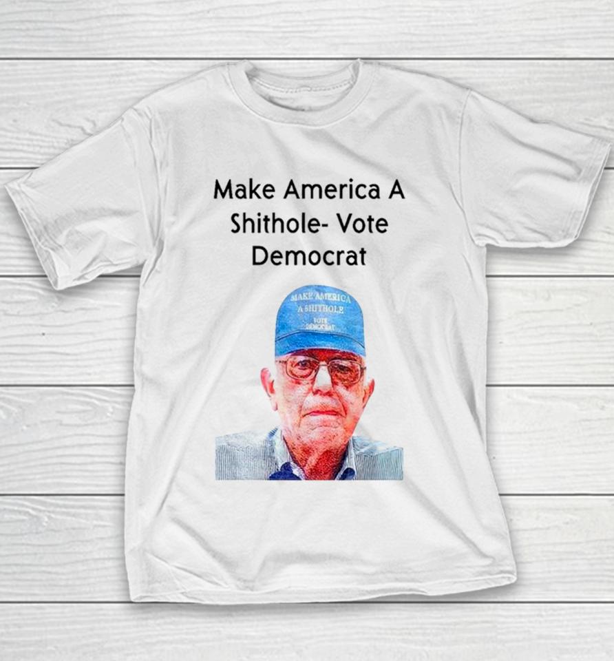 Ronnie Mund Wearing Make America A Shithole Vote Democrat George W. Bush Youth T-Shirt