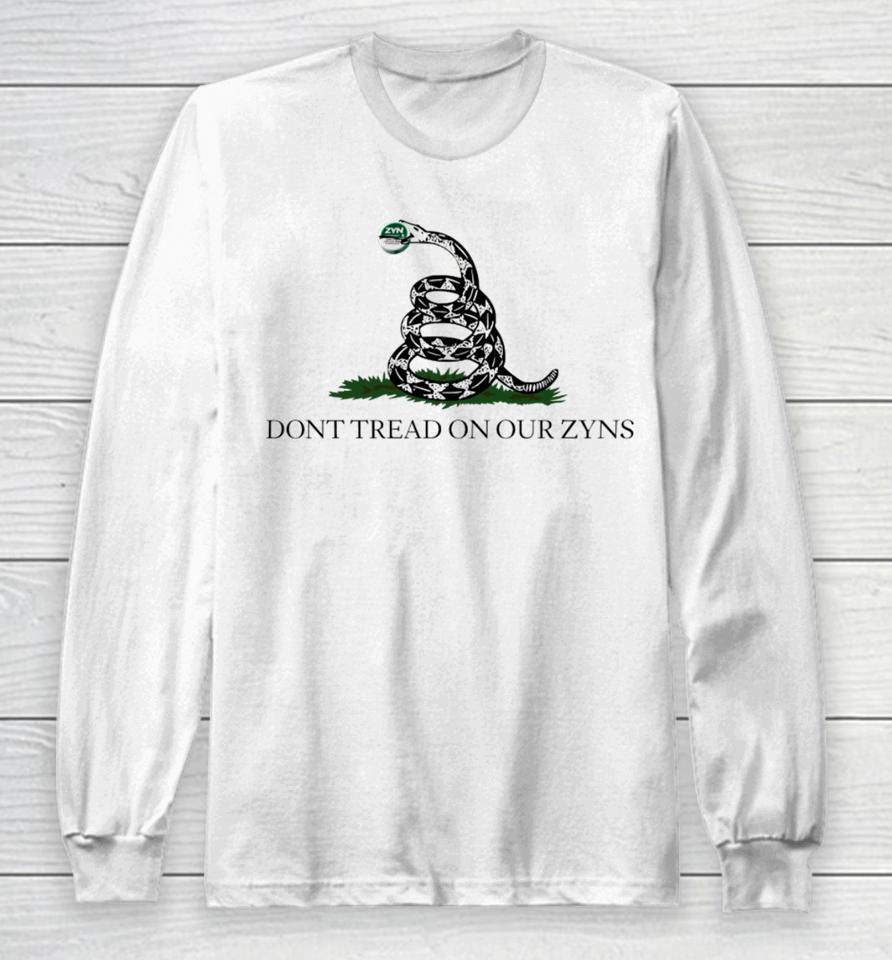 Ronny Jackson Dont Tread On Our Zyns Long Sleeve T-Shirt