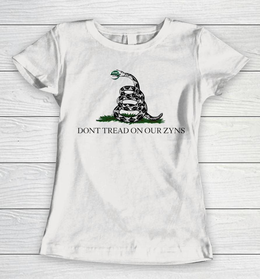 Ronny Jackson Dont Tread On Our Zyns Women T-Shirt