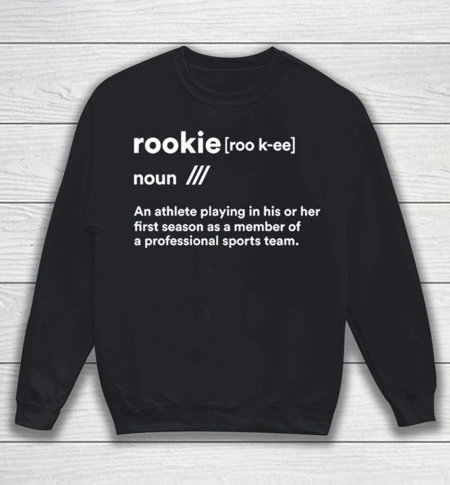 Rookie Definition Sweatshirt