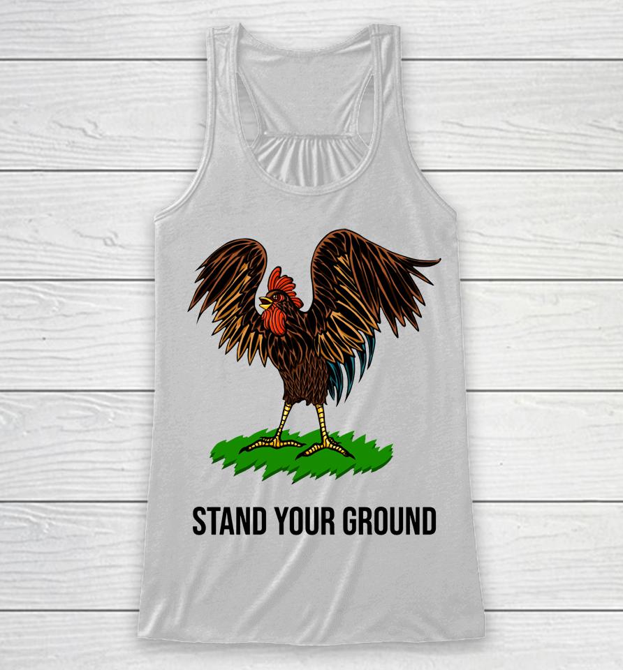 Roosters Stand Your Ground Racerback Tank
