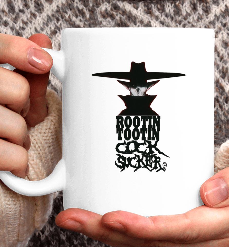 Rootin Tootin Cock Sucker Coffee Mug