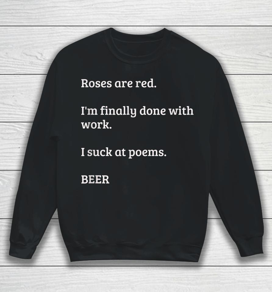 Roses Are Red Beer Sweatshirt