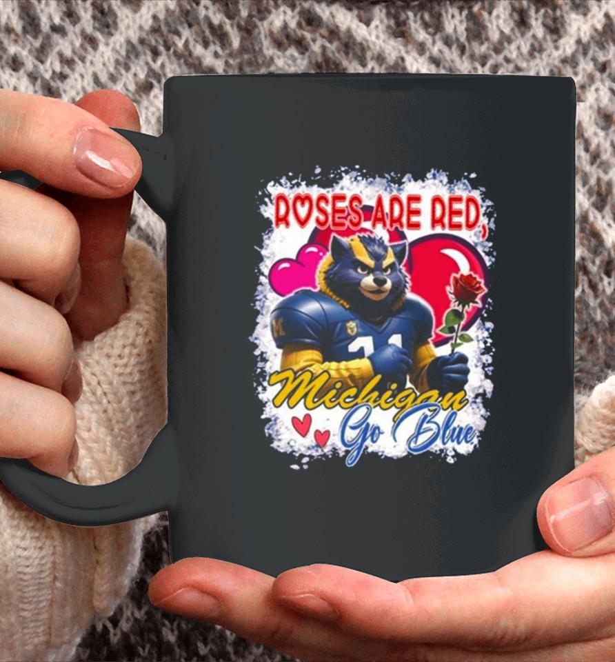 Roses Are Red Michigan Wolverines Go Blue Valentine Coffee Mug