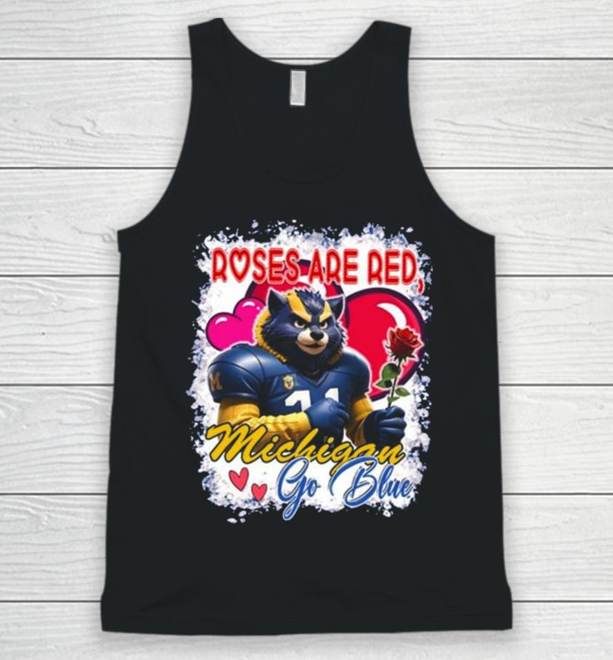 Roses Are Red Michigan Wolverines Go Blue Valentine Unisex Tank Top