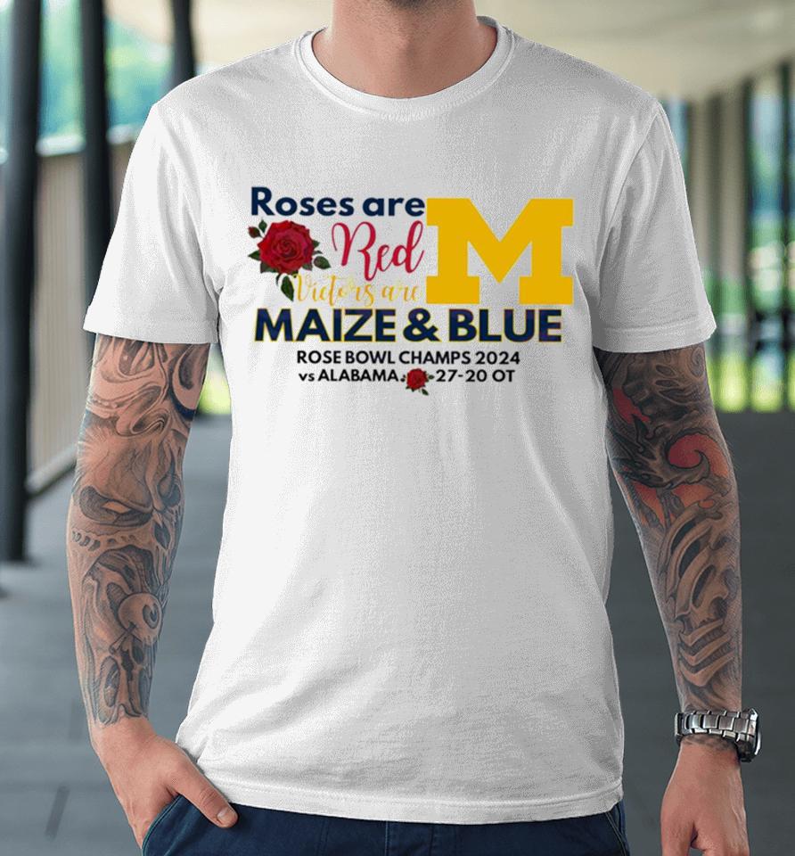 Roses Are Red Victors Are Maize And Blue Premium T-Shirt