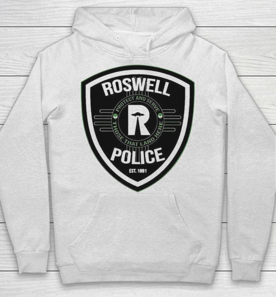 Roswell Police Est 1891 Protect And Serve Those That Land Here Hoodie