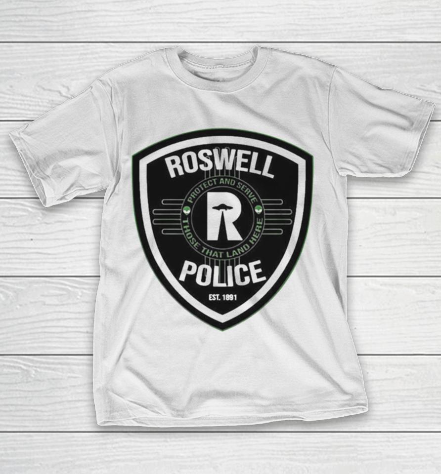 Roswell Police Est 1891 Protect And Serve Those That Land Here T-Shirt
