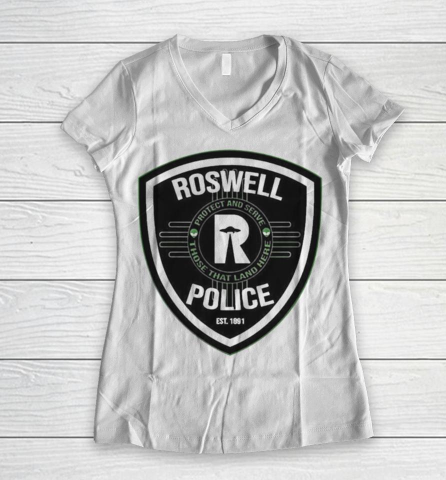 Roswell Police Est 1891 Protect And Serve Those That Land Here Women V-Neck T-Shirt