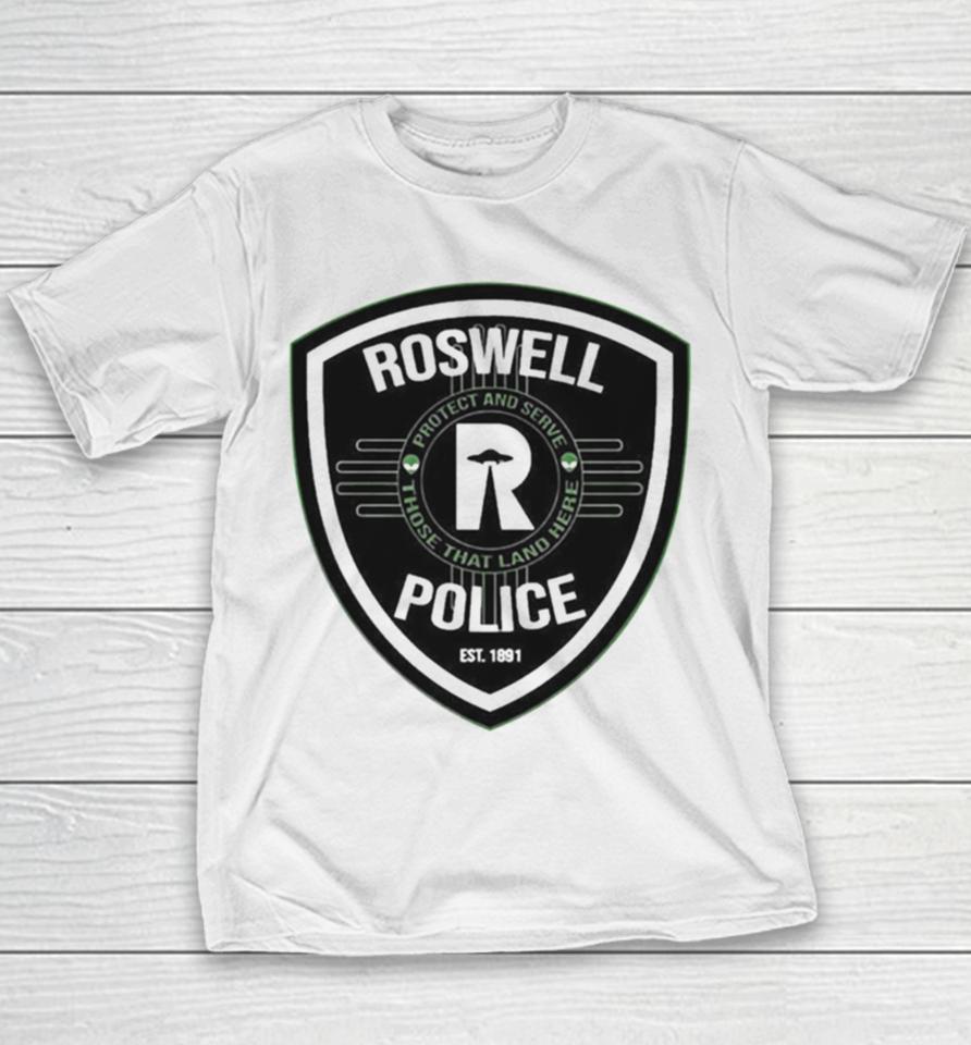 Roswell Police Est 1891 Protect And Serve Those That Land Here Youth T-Shirt