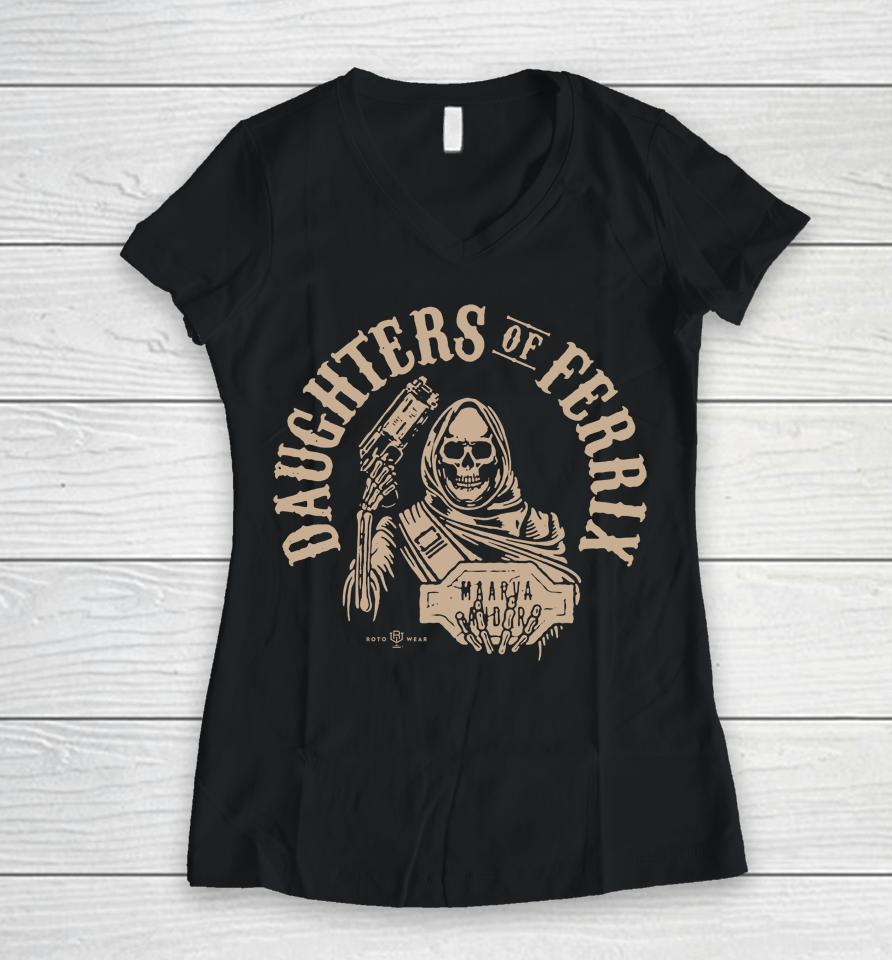 Rotowear Daughters Of Ferrix Fight The Empire Women V-Neck T-Shirt