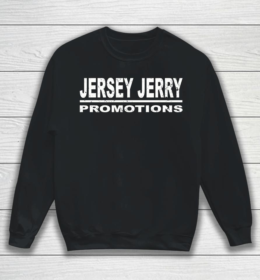 Rough N' Rowdy Jersey Jerry Promotions Sweatshirt
