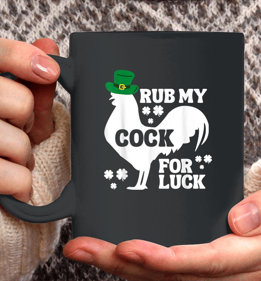 Rub My Cock For Good Luck Funny St Patrick's Day Coffee Mug