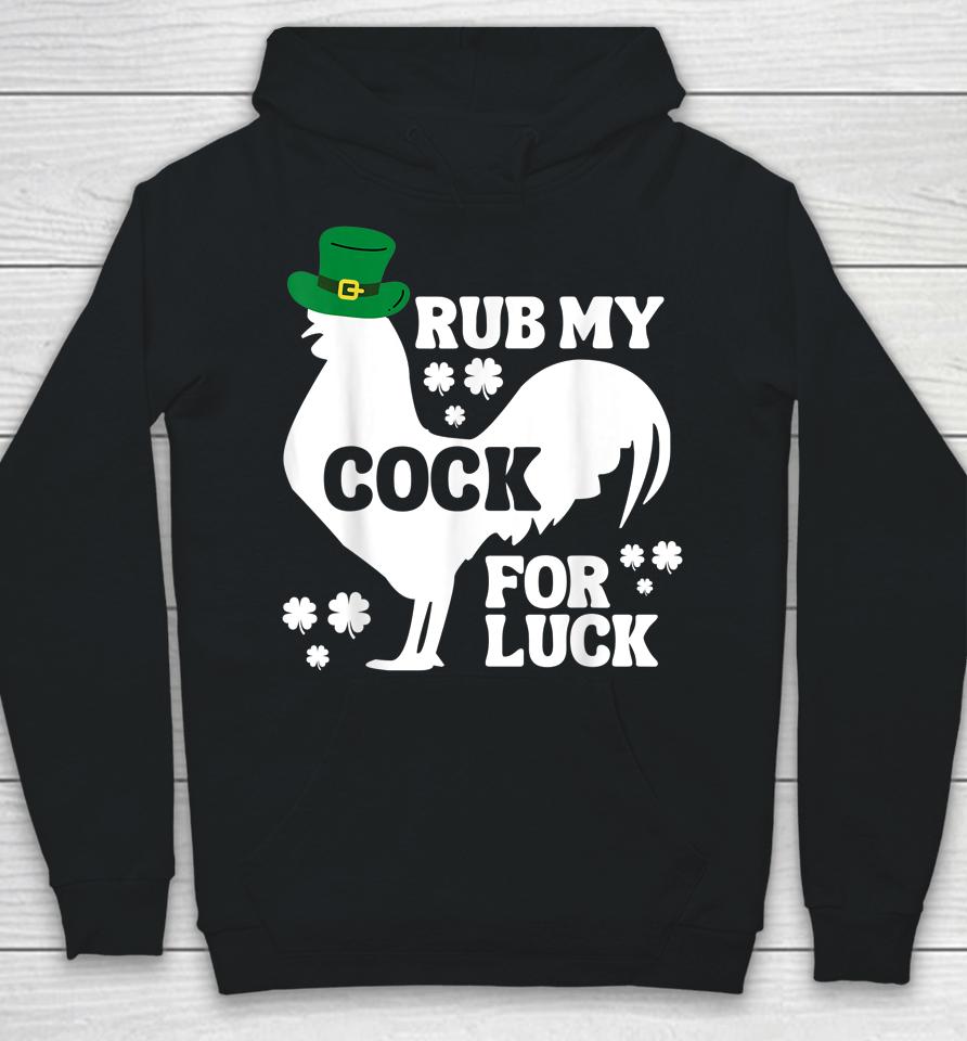 Rub My Cock For Good Luck Funny St Patrick's Day Hoodie