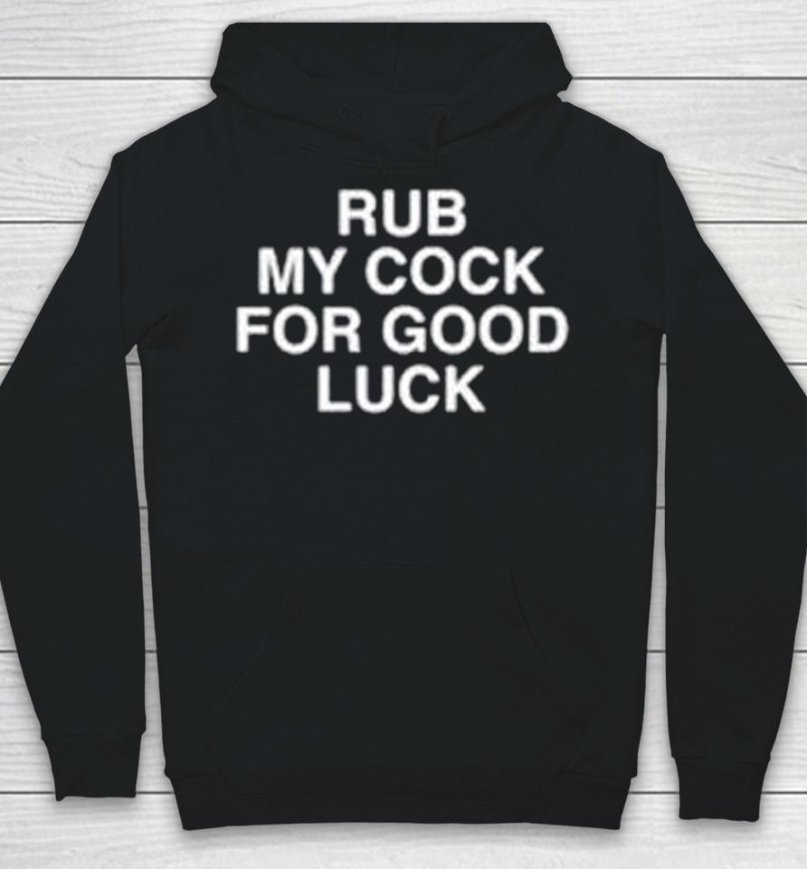 Rub My Cock For Good Luck Pocket Hoodie