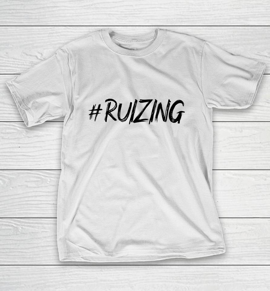 #Ruizing T-Shirt