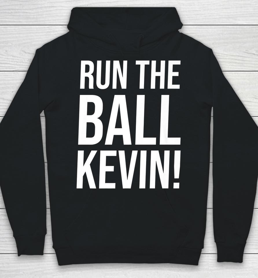Run The Ball Kevin Hoodie