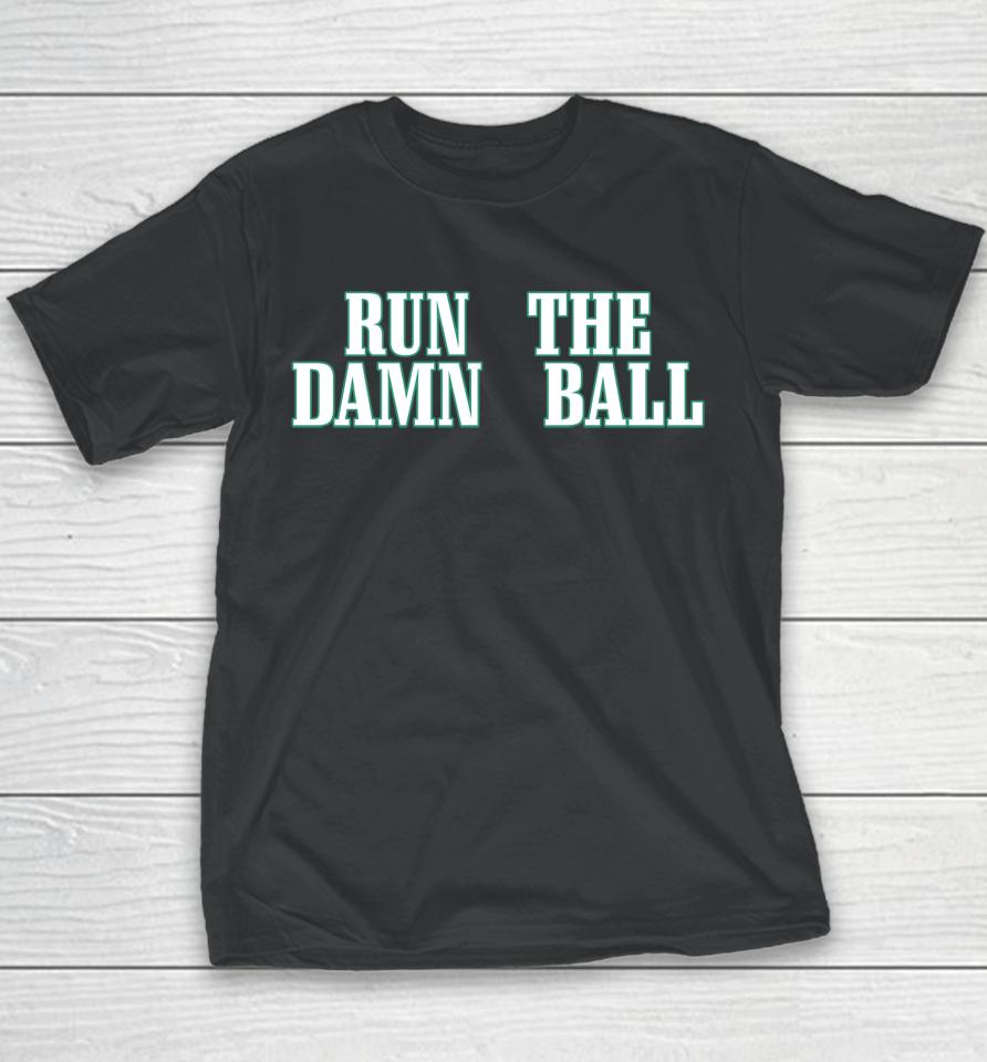 Run The Damn Ball Barstool Sports Youth T-Shirt