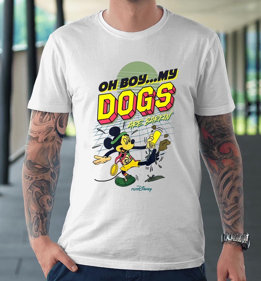 Rundisney Expo Oh Boy My Dogs Are Barking Premium T-Shirt