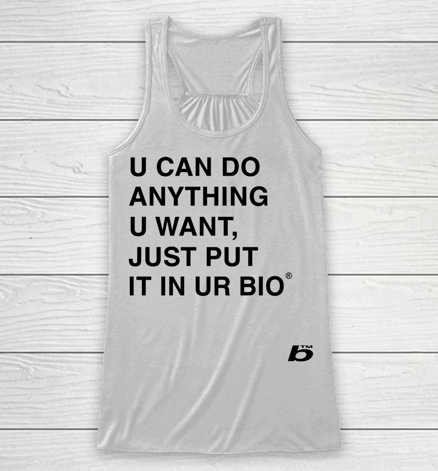 Russdiemon U Can Do Anything U Want Just Put It In You Bio Racerback Tank