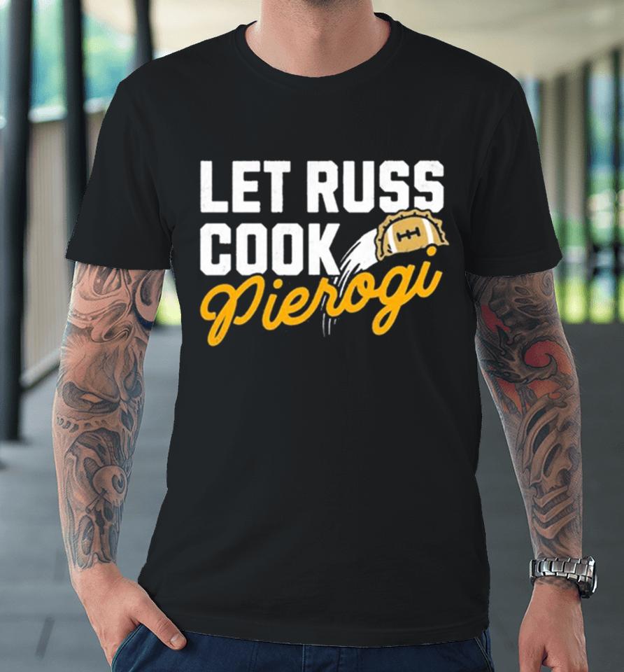 Russell Wilson Let Russ Cook Pierogi Premium T-Shirt